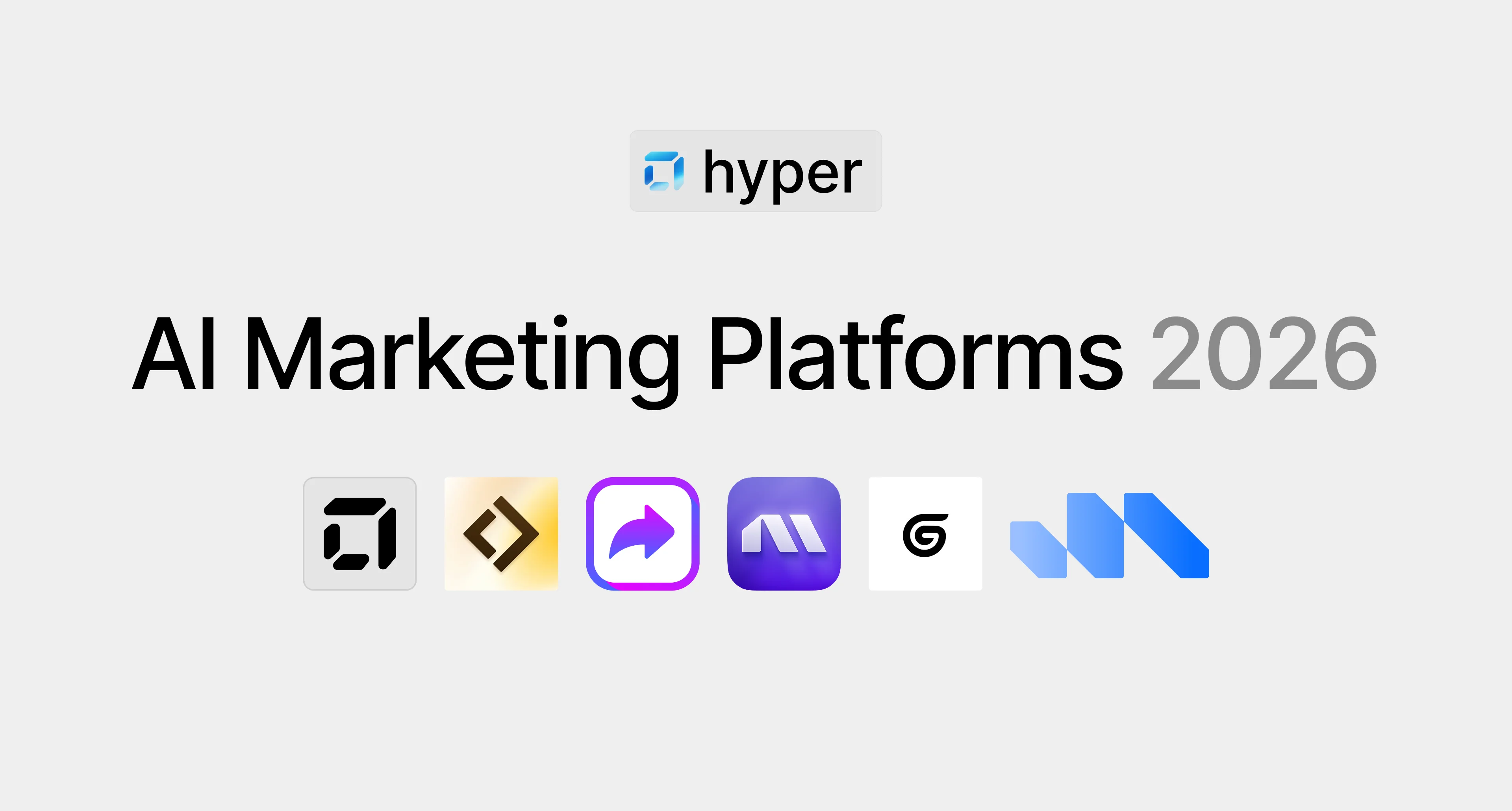 Best AI Marketing Platforms and Tools of 2026